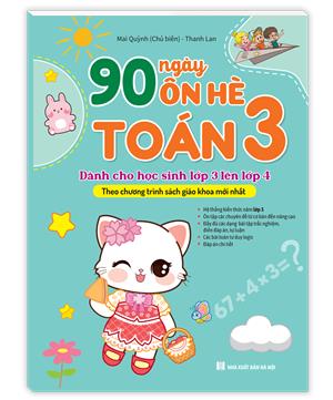 90 Ngày ôn hè Toán 3 (dành cho học sinh lớp 3 lên lớp 4)(Theo chương trình SGK mới nhất)